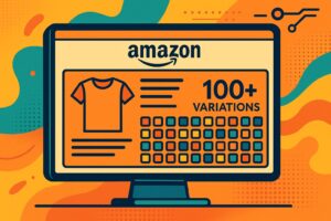 Best Listing Management Software for Amazon Sellers with 100+ Variations
