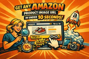 Get Any Amazon Product Image URL in Under 10 Seconds